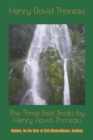 Image for The Three best Books by Henry David Thoreau