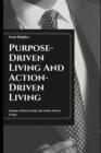 Image for Purpose-Driven Living And Action-Driven Living