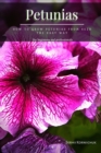 Image for Petunias : How t? Grow Petunias From Seed the Easy Way