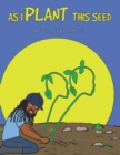 Image for As I Plant This Seed