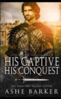 Image for His Captive, His Conquest