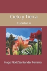 Image for Cielo y Tierra : Cuentos 4