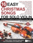 Image for 16 Easy Christmas Songs for Solo Violin : Beginner and Intermediate Arrangements of Every Song