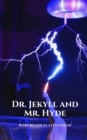 Image for Dr. Jekyll and Mr. Hyde : A scientist&#39;s experiment captured in a great classic mystery story