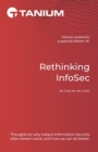 Image for Rethinking InfoSec : Tanium Edition