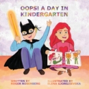 Image for Oops! A Day in Kindergarten