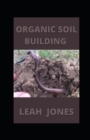 Image for Organic Soil Building
