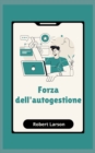 Image for Forza dell&#39;autogestione : Come raggiungere obiettivi nella vita