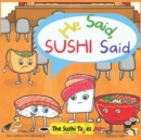 Image for He Said, Sushi Said (The Sushi Tales)