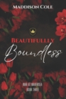 Image for Beautifully Boundless : A Dark Contemporary College Menage Romance