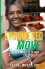 Image for Empowered 2 Move : A Manifestation Journal