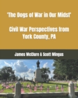 Image for The Dogs of War in Our Midst