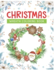 Image for Christmas wreath coloring book : beautiful Christmas wreaths mandala Pages To Draw