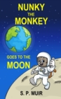 Image for Nunky the Monkey Goes to the Moon