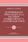 Image for Supprimer Les Obstacles A La Fixation d&#39;Objectifs Et A Leur Realisation : serie de 2 livres