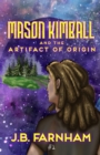 Image for Mason Kimball and the Artifact of Origin