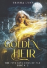 Image for Golden Heir : 2nd Book of the Five Kingdoms of Fae