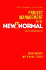 Image for Project Management for the Newer Normal : Unlock Opportunities
