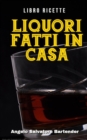 Image for Libro Ricette Liquori Fatti in Casa
