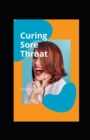Image for Curing Sore Throat