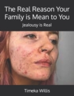 Image for The Real Reason Your Family is Mean to You