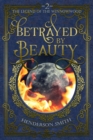 Image for Betrayed by Beauty : The Legend of the Winnowwood