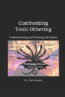 Image for Confronting Toxic Othering : Understanding and Taming the Hydra