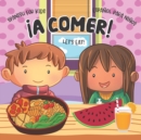 Image for Let&#39;s Eat! !A Comer! : Libros en Espanol para Ninos. Spanish for Kids. Food and Drinks Vocabulary