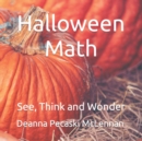 Image for Halloween Math : See, Think and Wonder