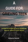 Image for A Guide for Grieving Teen