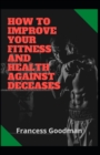 Image for How To Improve Your Fitness And Health Against Deceases