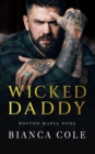 Image for Wicked Daddy : A Dark Captive Mafia Romance