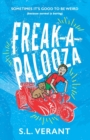 Image for Freak-A-Palooza : It&#39;s Good to Be Weird