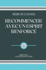 Image for Recommencer Avec Un Esprit Renforce : serie de 2 livres