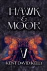 Image for HAWK &amp; MOOR - The Unofficial History of Dungeons &amp; Dragons : Book 5 - Age of Glory