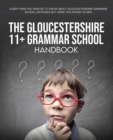 Image for The Gloucestershire 11+ Grammar School Handbook