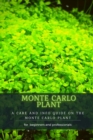 Image for Monte Carlo Plant : A Care and Info Guide ?n Th? Monte Carlo Plant