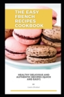Image for The Easy French Recipes cookbook