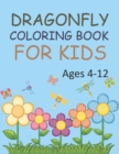 Image for Dragonfly Coloring Book For Kids Ages 4-12