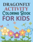 Image for Dragonfly Activity Coloring Book For Kids