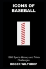 Image for Icons of Baseball : 1680 Sports History and Trivia Challenges