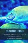 Image for Cloudy Fish : 7 Common Reasons (and 5 Ways T? Deal with It!)