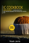 Image for IC Cookbook : 5 Manuscripts in 1 - 200+ Recipes designed for Interstitial Cystitis diet