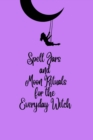 Image for Spell Jars and Moon Rituals for the Everyday Witch