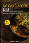 Image for No Gallbladder Diet : 40+ Casseroles, Stew and Roast recipes designed for No Gallbladder diet