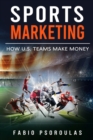 Image for Sports Marketing : How U.S. Teams Make Money