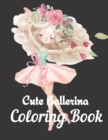 Image for Cute Ballerina Coloring Book