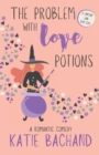 Image for The Problem With Love Potions