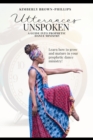 Image for Utterances Unspoken : A Guide into Prophetic Dance Ministry