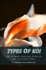 Image for Types ?f Koi : The 11 Most Popular Types ?f Koi for Your Pond